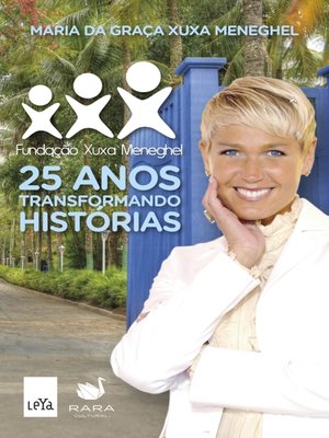 cover image of Fundação Xuxa Meneghel -25 Anos Transformando Histórias